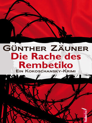cover image of Die Rache des Rembetiko: Kokoschansky ermittelt Series, Book 5